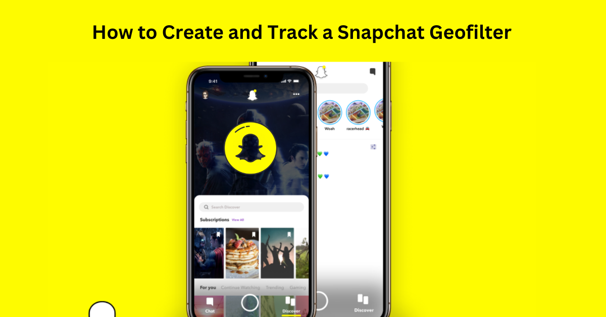 How to Create and Track a Snapchat Geofilter